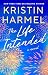 The Life Intended by Kristin Harmel The Life Intended by Kristin Harmel