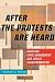 After the Protests Are Hear...