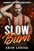 Slow Burn: Brother's Best Friend, Grumpy/Sunshine Spicy Contemporary Romance (Landmere Fire Series)