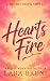 Hearts Fire: A Small Town Grumpy Sunshine Romantic Comedy