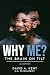 Why Me?: The Brain on Tilt:...