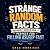 Strange Random Facts Nobody...