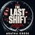 The Last Shift: A Locked-Room Murder Mystery