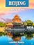 Beijing TRAVEL GUIDE 2025 by George Rem