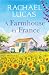 A Farmhouse in France by Rachael Lucas A Farmhouse in France by Rachael Lucas