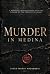 Murder in Medina: A Forensi...