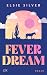 Fever Dream (Emerald Lake #1)