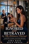 Ignored and Betra...