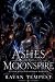 Ashes of the Moonspire by Ravan Tempest Ashes of the Moonspire by Ravan Tempest