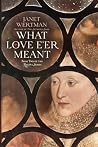What Love E'er Meant