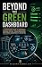 Beyond the Green Dashboard:...