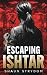 Escaping Ishtar by Shaun Strydom