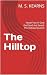The Hilltop: Novel Two in O...