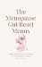 The Menopause Gut Reset Men...