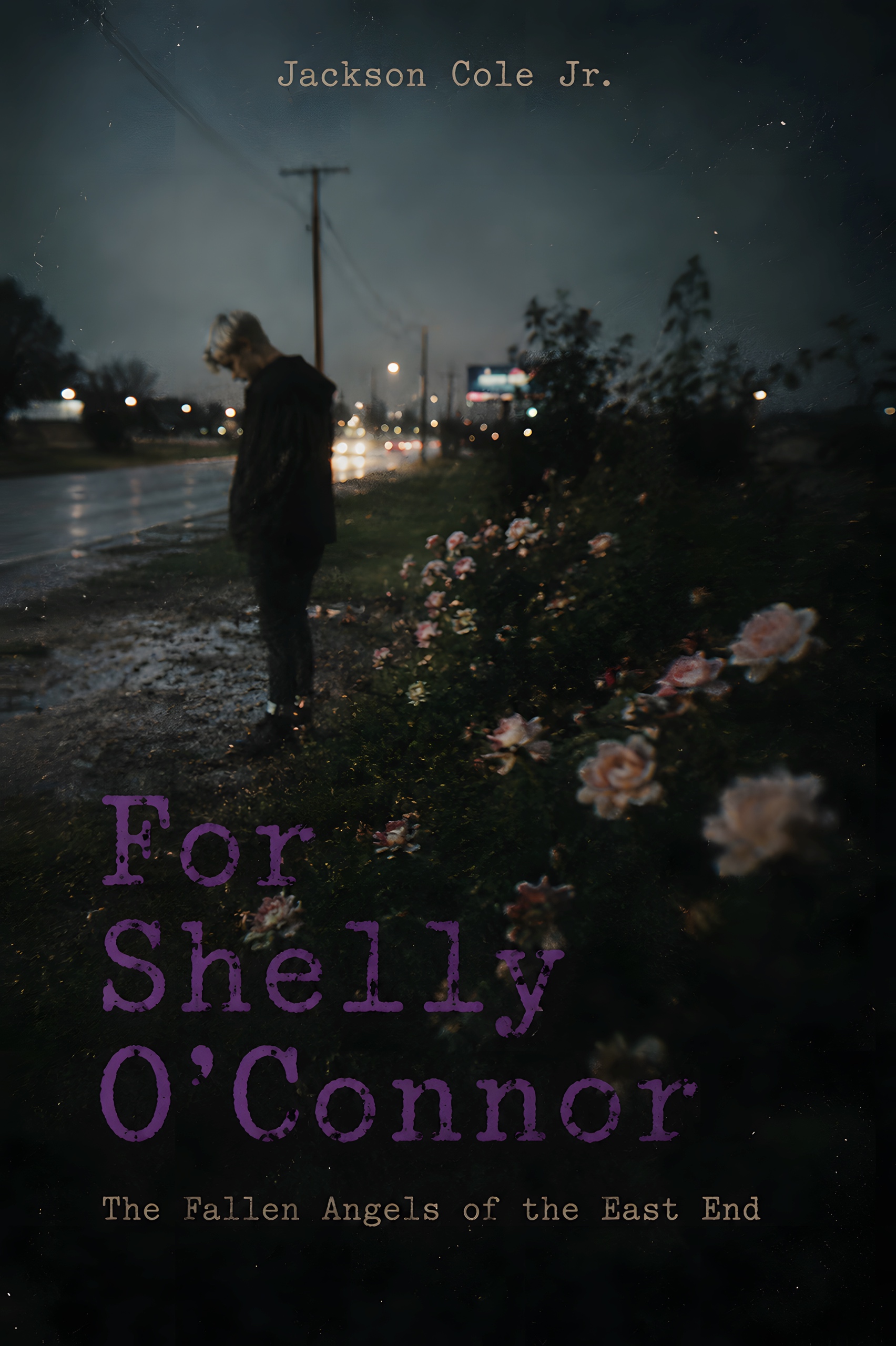 For Shelly O’Connor (The Fallen Angels of the East End)