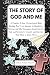The Story of God and Me: A ...