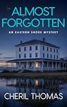 Almost Forgotten:...
