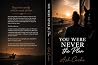 You Were Never th...