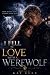 I Fell In Love With a Werewolf