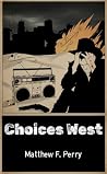 Choices West