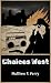 Choices West by Matthew F. Perry Choices West by Matthew F. Perry