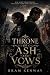 Throne of Ash and Vows by Bram Kenway