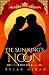The Sun King's Noon by Briar Niran The Sun King's Noon by Briar Niran
