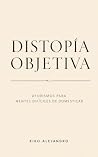 DISTOPÍA OBJETIVA...