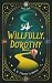 Willfully, Dorothy (A Life in Oz #1)