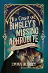 The Case of Bingley's Missing Aphrodite (Bennet & Darcy Mysteries, #1)