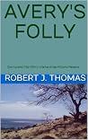 AVERY'S FOLLY: On...