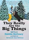 They Really Are the Big Things by Debbie McCrary