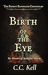 Birth of the Eye (The Bavent Bloodline Chronicles Book 2) Birth of the Eye (The Bavent Bloodline Chronicles Book 2)