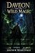 Daveon and the wild Magic