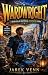 Wardwright: A Blue-Collar Crafting & Defensive LitRPG (The Last Wall Chronicles Book 1)