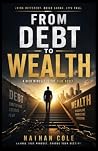 FROM DEBT TO WEAL...