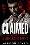 Claimed by the Surgeon Don: A Russian Mafia Marriage of Convenience (The Pulse Point Series) Claimed by the Surgeon Don: A Russian Mafia Marriage of Convenience (The Pulse Point Series)