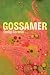 Gossamer by Emily Corwin