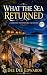 What the Sea Returned by Dee Dee Edwards