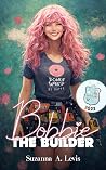 Bobbie, The Builder