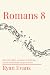 Romans 8: A Verse-by-Verse ...