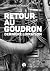 Retour au goudron. Dernière Livraison