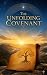 The Unfolding Covenant: The...