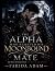 THE ALPHA WHO REJECTED HIS ...