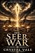The Seer War: Book Three of the Seerbound Series