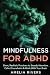 Mindfulness for ADHD: Short...
