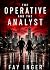 The Operative and the Analyst by Fay Inger The Operative and the Analyst by Fay Inger