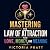 Mastering the Law of Attrac...