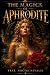 THE MAGICK OF APHRODITE: A ...