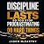 Discipline That Lasts So Yo...